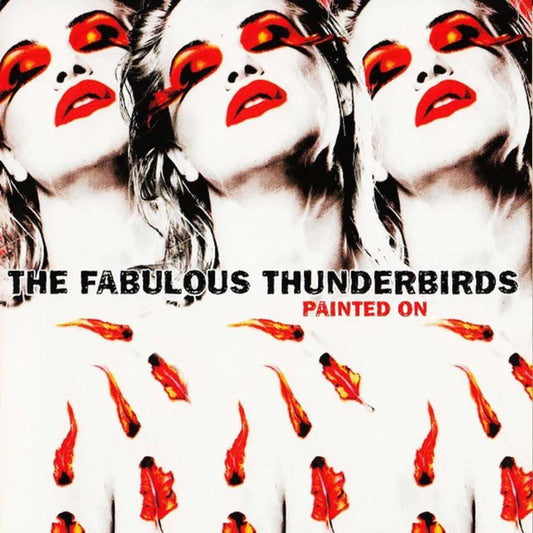 THE FABULOUS THUNDERBIRDS - The Fabulous Thunderbirds Painted On Translucent Red Vinyl LP