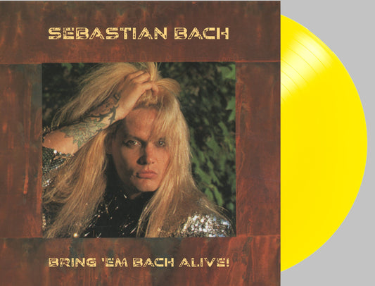 Sebastian Bach - Bring 'Em Bach Alive (Translucent Blonde Yellow Vinyl/Limited Edition 2 Vinyl LPs