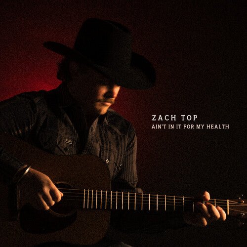 TOP,ZACH - AIN'T IN IT FOR MY HEALTH Vinyl LP