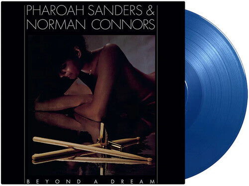 SANDERS,PHAROAH / CONNORS,NORMAN - BEYOND A DREAM (LIVE AT MONTREUX JAZZ FESTIVAL) Blue Vinyl LP