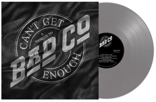 CAN'T GET ENOUGH: A TRIBUTE TO BAD COMPANY