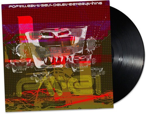 POP WILL EAT ITSELF - DELETE EVERYTHING Vinyl LP