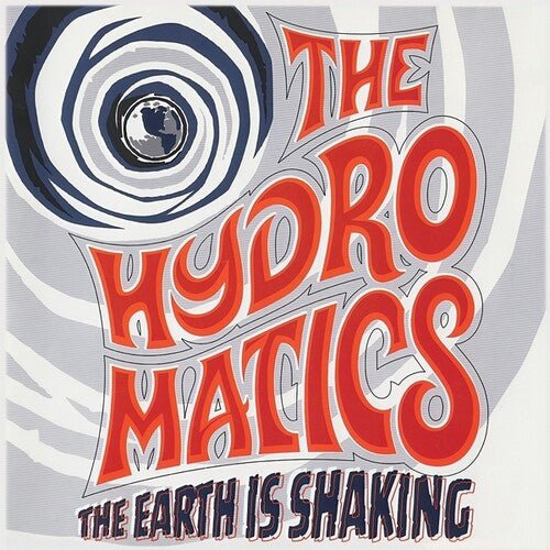 HYDROMATICS - EARTH IS SHAKING Vinyl LP