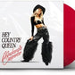 HEY COUNTRY QUEEN