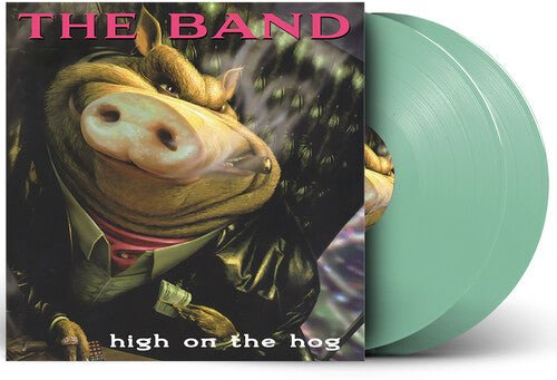 BAND - HIGH ON THE HOG Clear Green Vinyl LP