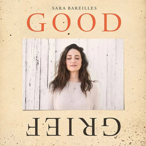 BAREILLES,SARA - GOOD GRIEF Vinyl LP