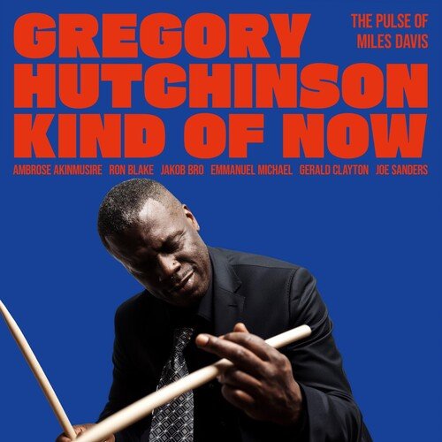 HUTCHINSON,GREGORY - KIND OF NOW - THE PULSE OF MILES DAVIS Vinyl LP