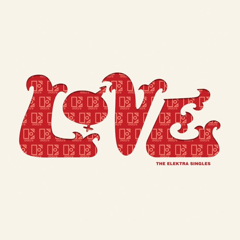 LOVE SINGLES (ELEKTRA 75)
