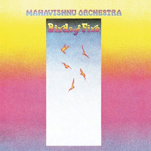 MAHAVISHNU ORCHESTRA - BIRDS OF FIRE Vinyl LP