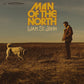 JOHN,LIAM ST. - MAN OF THE NORTH Vinyl LP