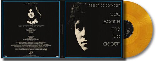BOLAN,MARC - YOU SCARE ME TO DEATH Vinyl LP