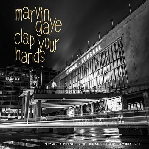 GAYE,MARVIN - CLAP YOUR HANDS: ZOMMERHAPPENING, LIVE IN OSTENDE Vinyl LP