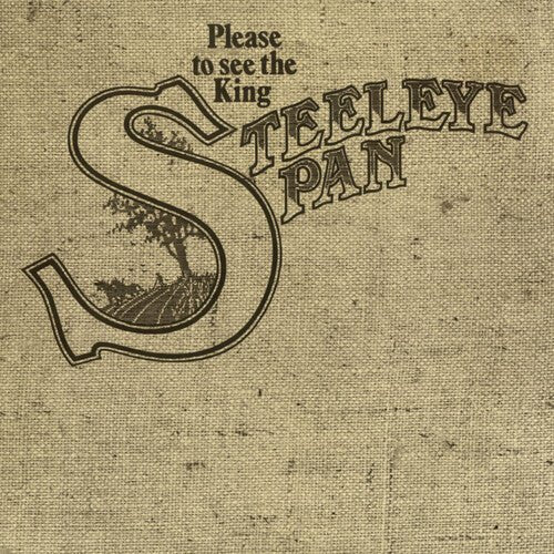 STEELEYE SPAN - PLEASE TO SEE THE KING Vinyl LP