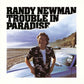 NEWMAN,RANDY - TROUBLE IN PARADISE Vinyl LP