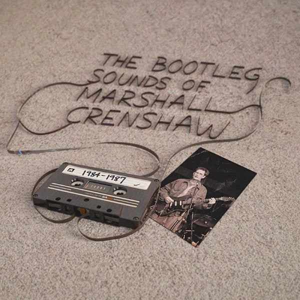 CRENSHAW,MARSHALL - BOOTLEG SOUNDS OF MARSHALL CRENSHAW: 1984-87 Vinyl LP
