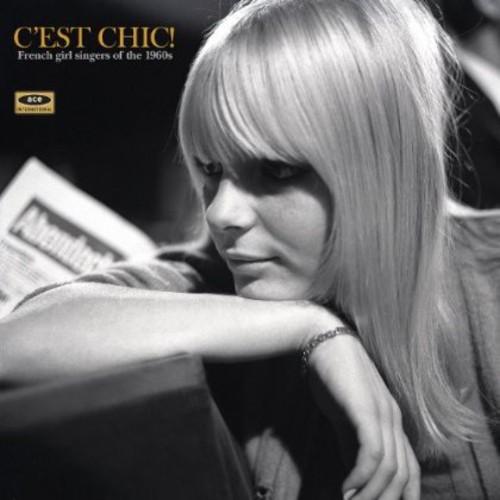 C'EST CHIC: FRENCH GIRL SINGERS OF THE 1960S / VAR