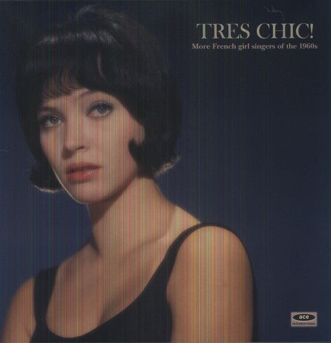 TRES CHIC: MORE FRENCH SINGERS OF THE 1960'S / VAR