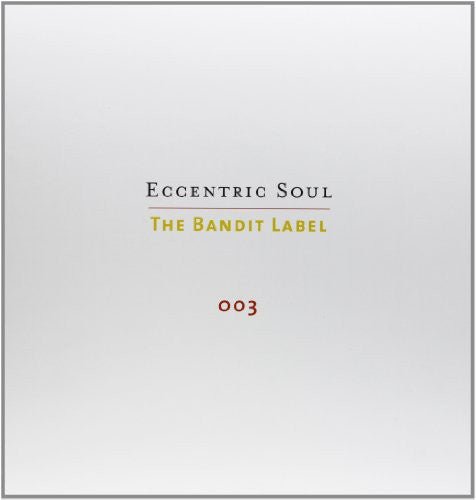 ECCENTRIC SOUL 3: THE BANDIT LABEL / VARIOUS