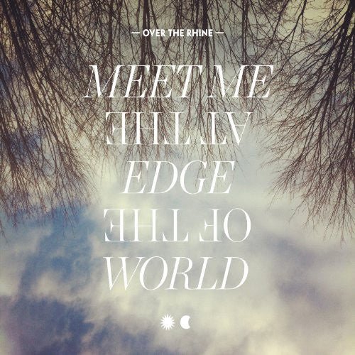 MEET ME AT THE EDGE OF THE WORLD