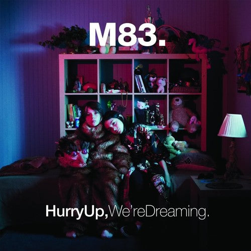 HURRY UP WE'RE DREAMING