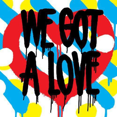 WE GOT A LOVE