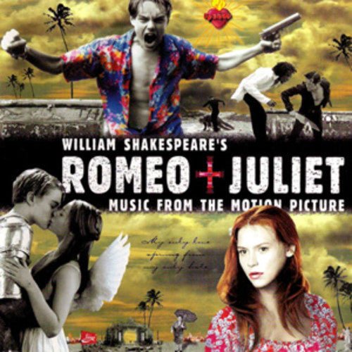 WILLIAM SHAKESPEARE'S ROMEO + JULIET: MUSIC FROM