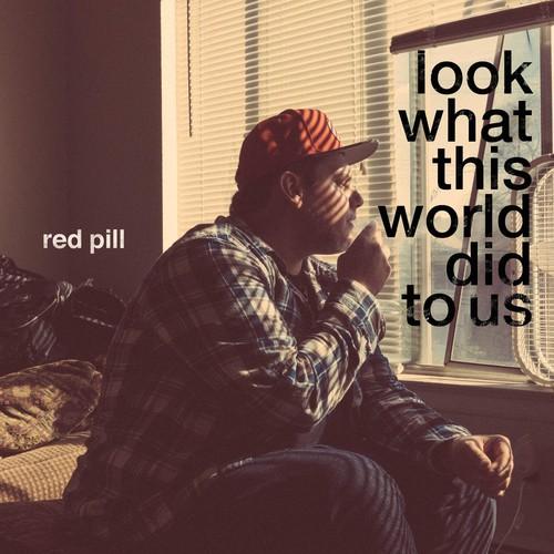 LOOK WHAT THIS WORLD DID TO US