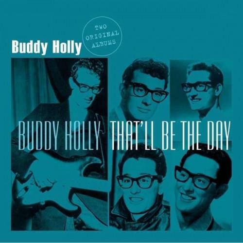 BUDDY HOLLY: THAT'LL BE THE DAY