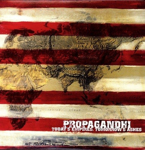 TODAY'S EMPIRES TOMORROW'S ASHES