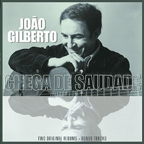 JOAO GILBERTO / CHEGA DE SAUDADE