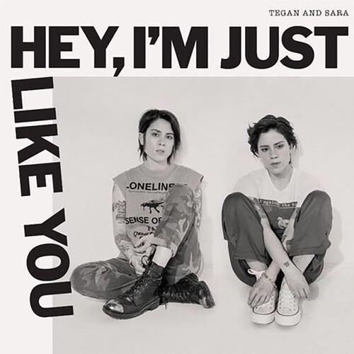 HEY, I'M JUST LIKE YOU