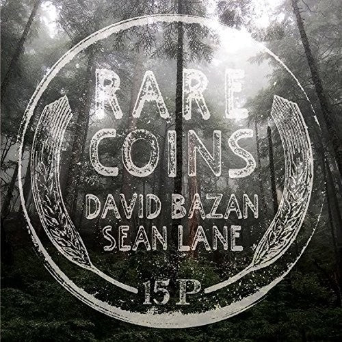 RARE COINS: DAVID BAZAN & SEAN LANE