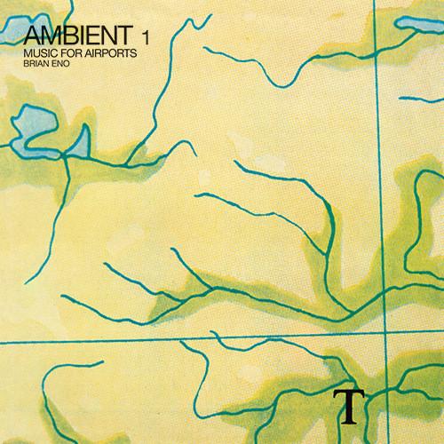 AMBIENT 1: MUSIC FOR AIRPORTS