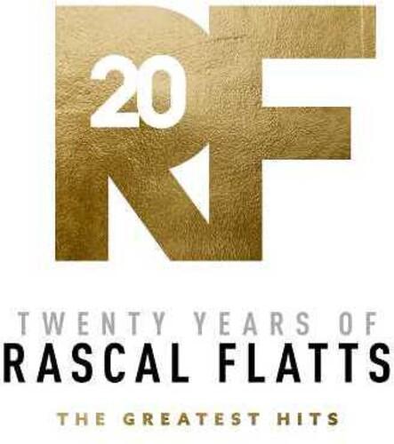 TWENTY YEARS OF RASCAL FLATTS - GREATEST HITS