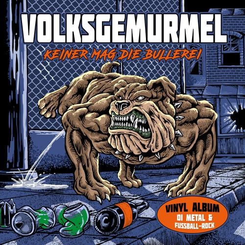 KEINER MAG DIE BULLEREI