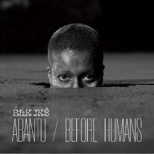 ABANTU / BEFORE HUMAN