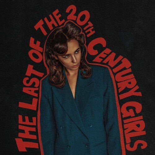 LAST OF THE 20TH CENTURY GIRLS