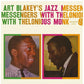 ART BLAKEY'S JAZZ MESSENGERS WITH THELONIOUS MONK