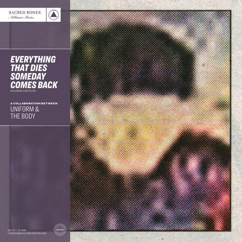 EVERYTHING THAT DIES SOMEDAY COMES BACK