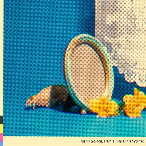 HARD TIMES & A WOMAN