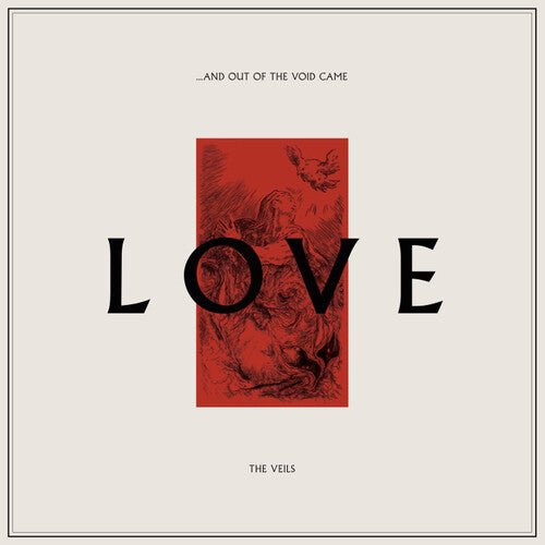 AND OUT OF THE VOID CAME LOVE