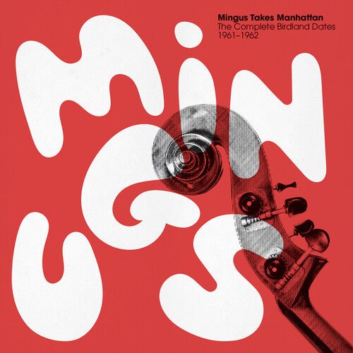 MINGUS TAKES MANHATTAN - COMPLETE BIRDLAND