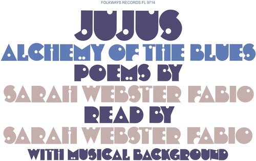 JUJUS/ALCHEMY OF THE BLUES: POEMS BY SARAH WEBSTER