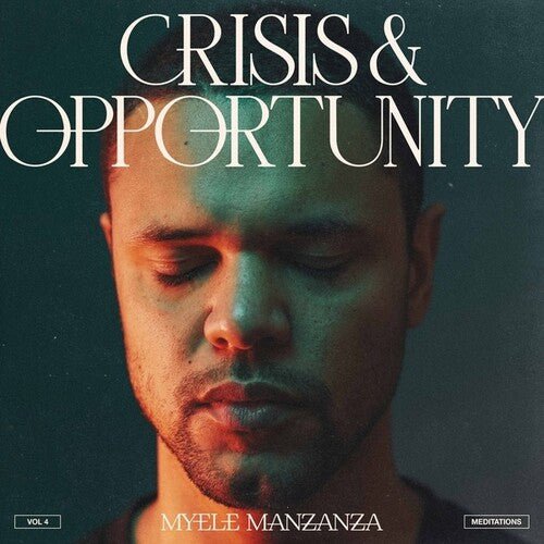 CRISIS & OPPORTUNITY 4 - MEDITATIONS