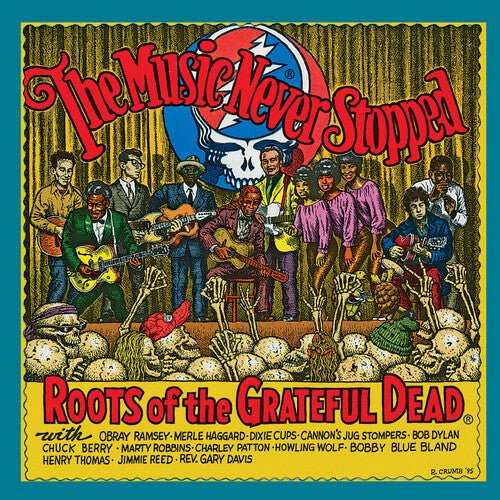 MUSIC NEVER STOPPED: ROOTS OF THE GRATEFUL DEAD