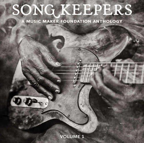 SONG KEEPERS: A MUSIC MAKER ANTHOLOGY VOLUME / VAR