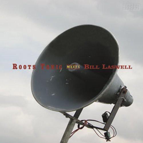 ROOTS TONIC MEETS BILL LASWELL