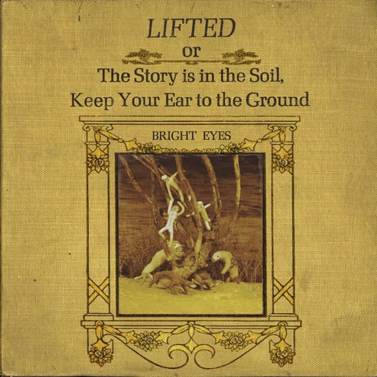 BRIGHT EYES - LIFTED OR THE STORY IS IN THE SOIL KEEP YOUR EAR Vinyl LP