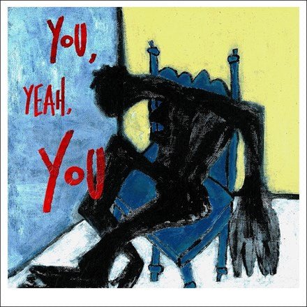 YOU YEAH YOU