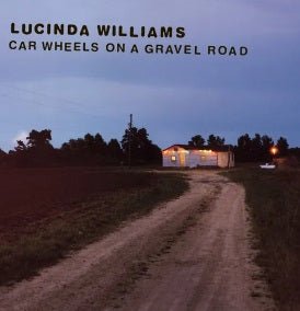 WILLIAMS,LUCINDA - CAR WHEELS ON A GRAVEL ROAD Vinyl LP